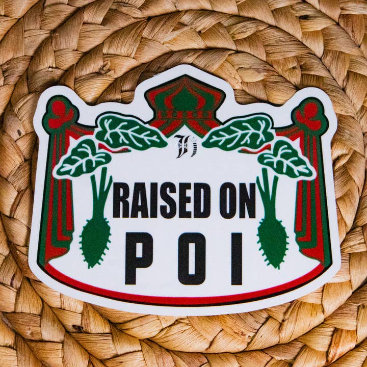 Raised On Poi Sticker for wholesale by Highness Hawai'i