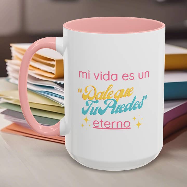 Coffee Mug – “Dale que tú puedes eterno” Phrase (15 oz) for wholesale by subrayada
