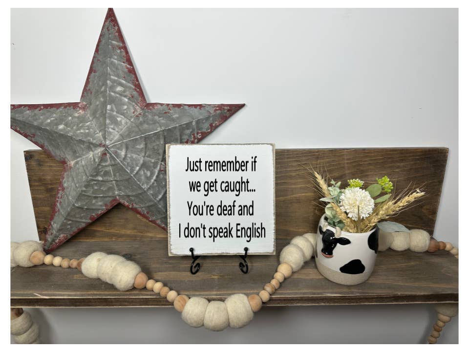 DUDLEY'S COTTAGE & GIFTS 2 - Wholesale Sign - JUST REMEMBER IF WE GET CAUGHT