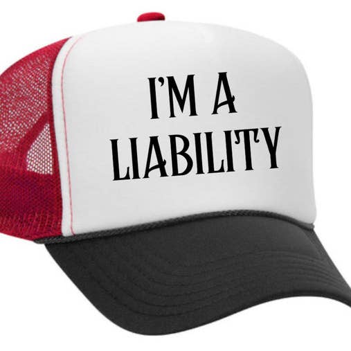 Inappropriate Trucker Hats - Wholesale Trucker Hat - Unisex - I’m A Liability Trucker Hat13