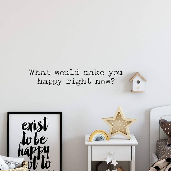 Sticker mural « What Would Make You Happy Right Now » pour la vente par My Vinyl Story