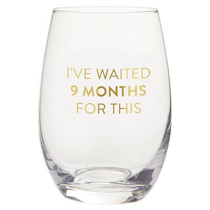 Stephan Baby by Creative Brands - Wholesale Wine Glass - Wine Glass - I've Waited 9 Months For This