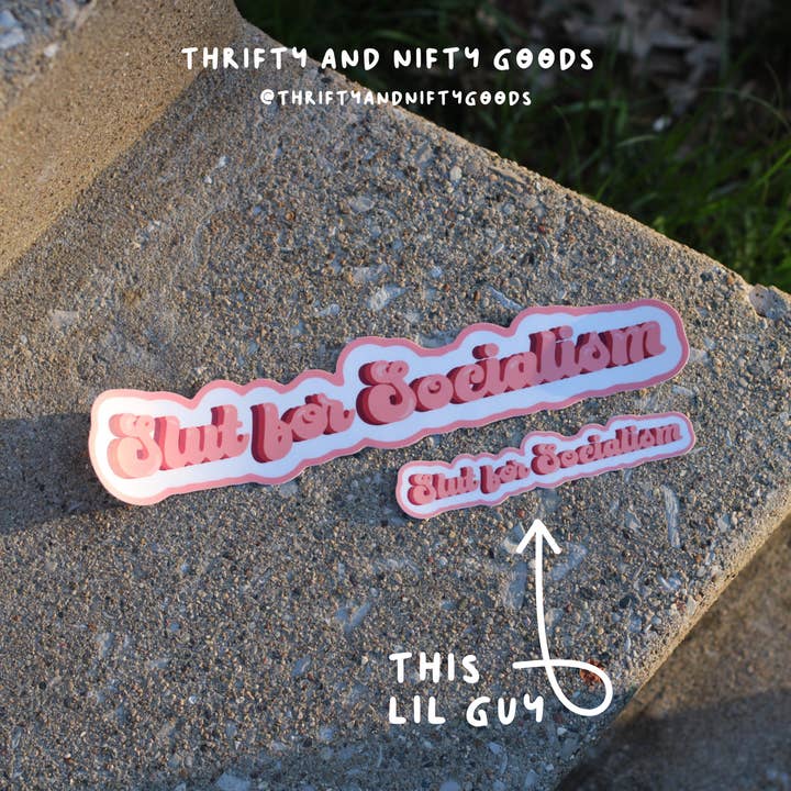 Thrifty and Nifty Goods – wholesale Sticker – Slut for Socialism Sticker (mini bumper sticker)