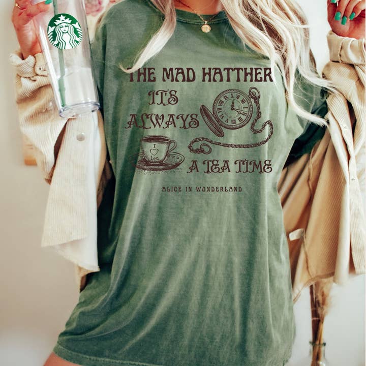 The Mad Hatter It's Always A Tea Time T-Shirt Tee Shirt Ladies Unisex Funny Humor Gift Present Birthday Alice in Wonderland Tea Party for wholesale by AFAdesignsCo