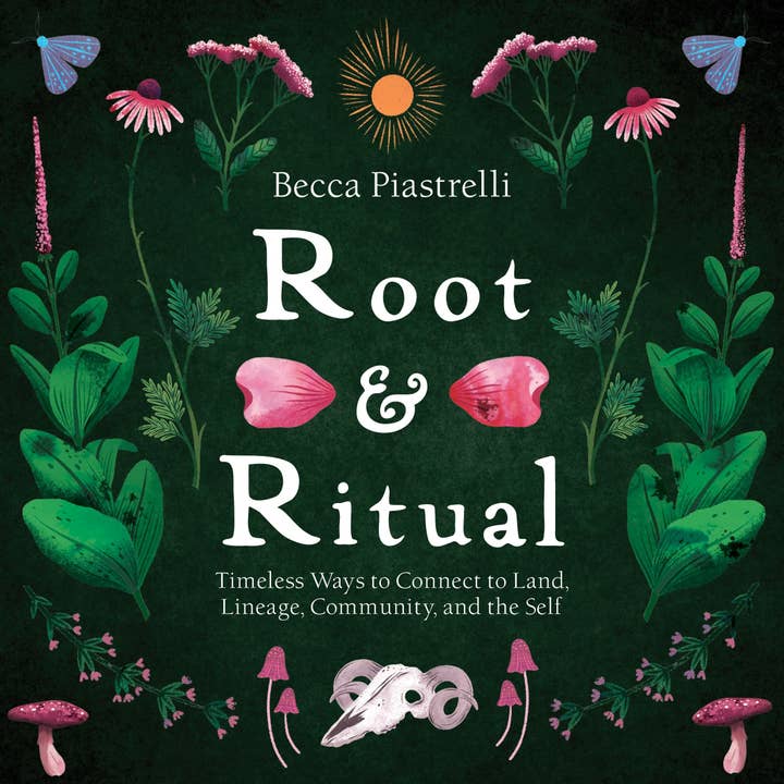 Macmillan Publishers - Wholesale Self-Help & Personal Development - Root And Ritual: Connect To Land, Lineage, Community, Self