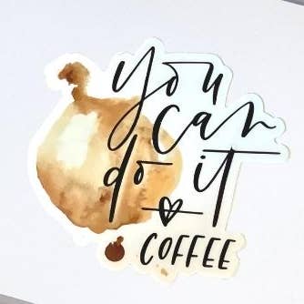 Autocollant café « You Can Do It » pour la vente par Joyful Juniper Creative