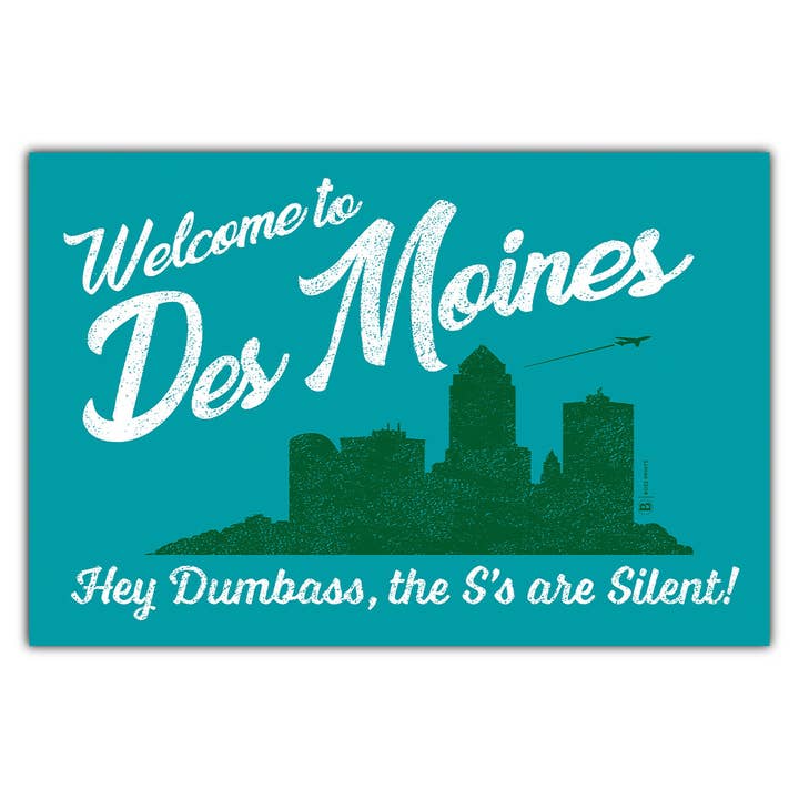 Des Moines: The S's are Silent Postcard for wholesale by Bozz Prints