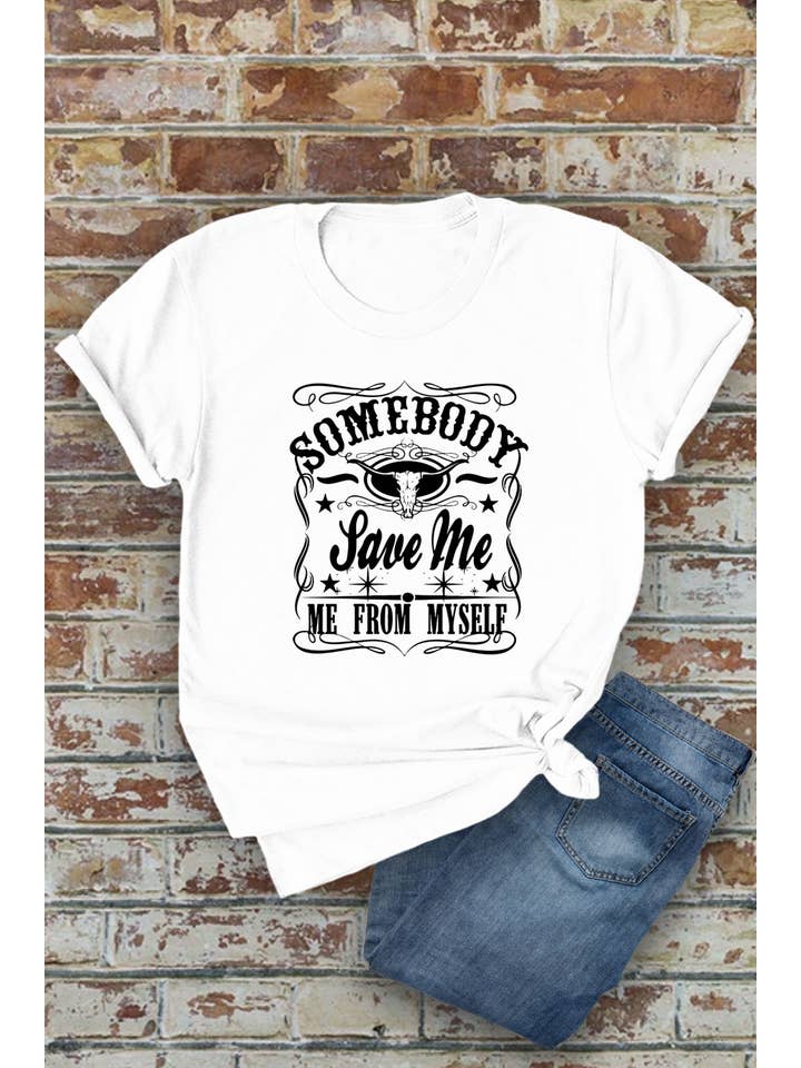 Top Avenue - Wholesale Screen Printed T-Shirt - Women's - Somebody Save Me From Myself, Unisex Round Neck T-Shirt