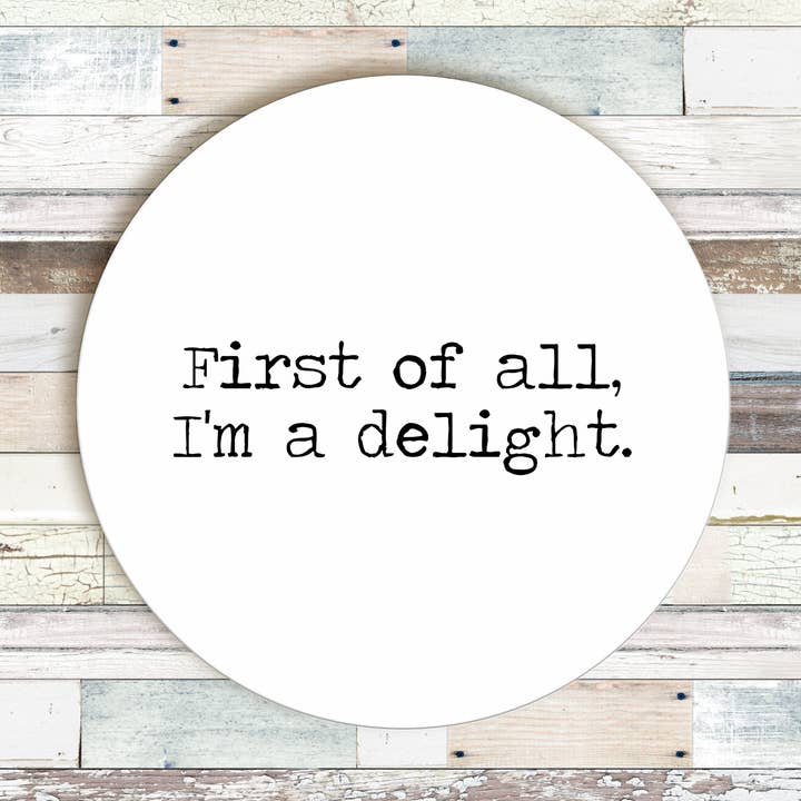 I'm a Delight Coaster for wholesale by Says the One
