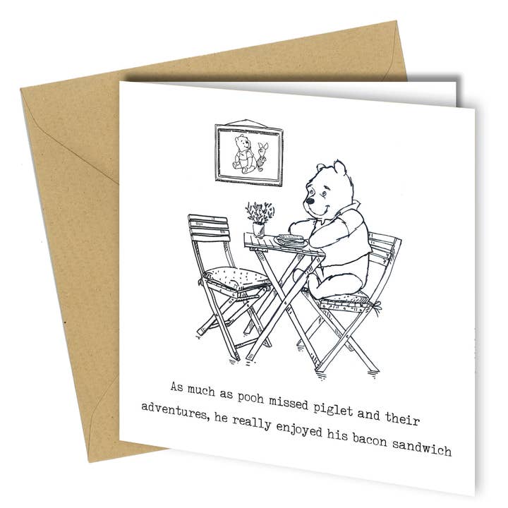 Close to the Bone Greeting Cards and Gifts - Wholesale Birthday Card - #296 Pooh missed Piglet / Bacon sandwich Funny birthday card