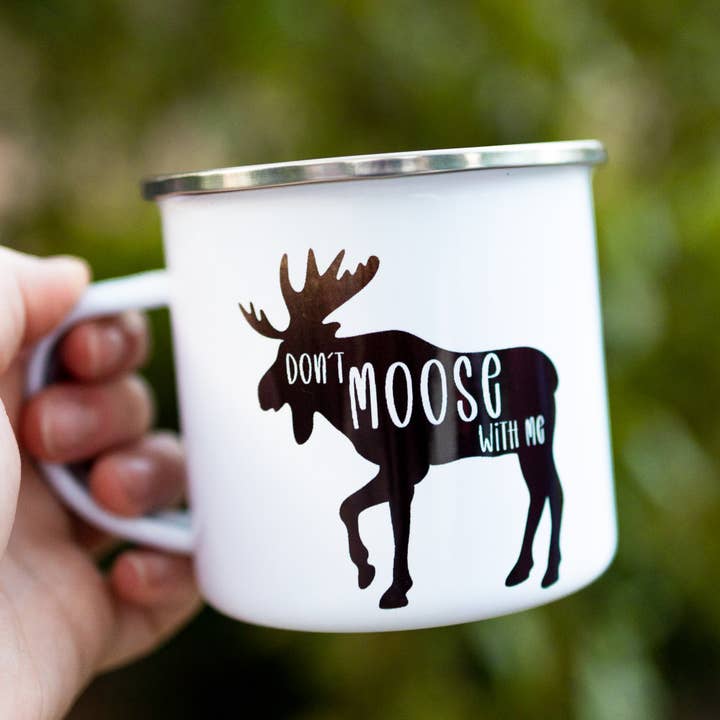 Enamel Camping Cup or Mug - Don't Moose With Me for wholesale by National Parks and Beyond