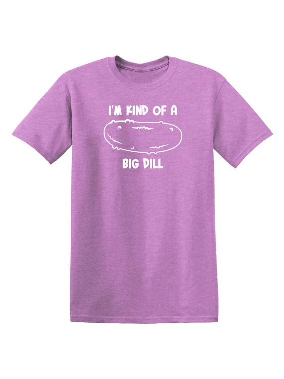 Feelin Good Tees - Wholesale Screen Printed T-Shirt - Unisex - I'm Kind Of A Big Dill12