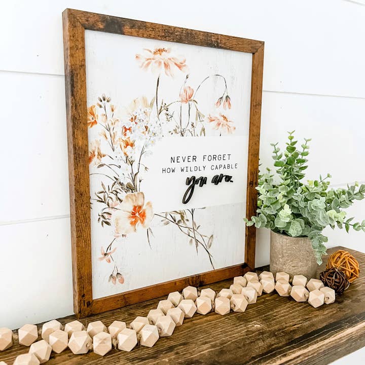 WillowBee Signs & Designs - Wholesale Sign - Wildly Capable Floral Sign