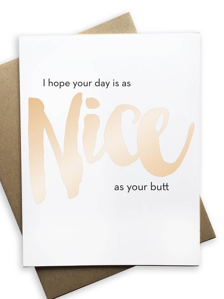 I Hope Your Day Is As Nice As Your Butt FOILED Greeting Card for wholesale by Tiramisu Paperie
