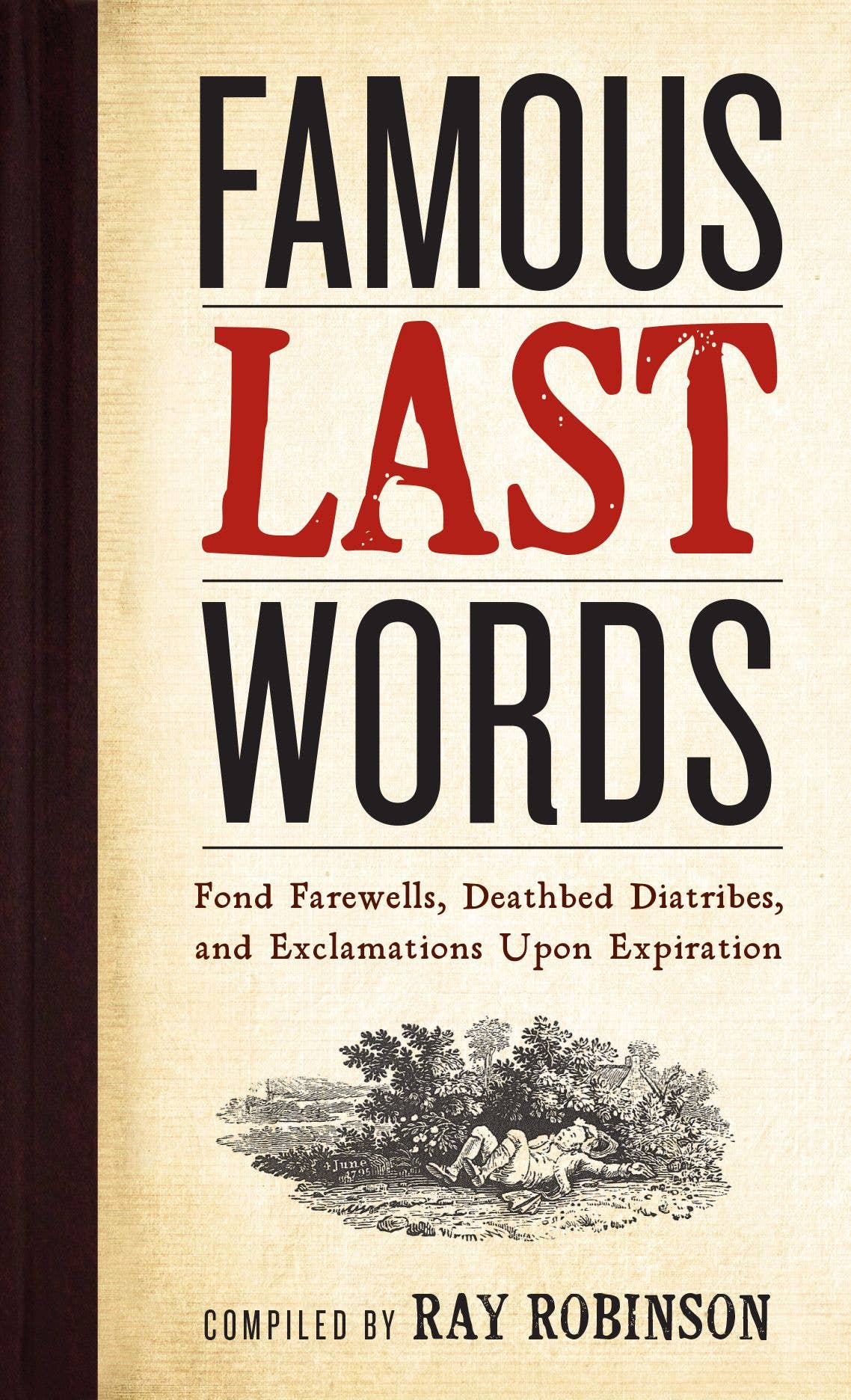 Hachette Book Group - Wholesale Reference Book - Famous Last Words and Deathbed Exclamations0