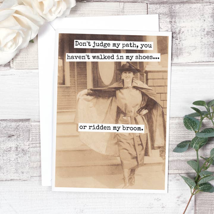 Raven's Rest Studio - Wholesale Encouragement Card - Don't Judge My Path, You Haven't Walked In My Shoes... Or...2