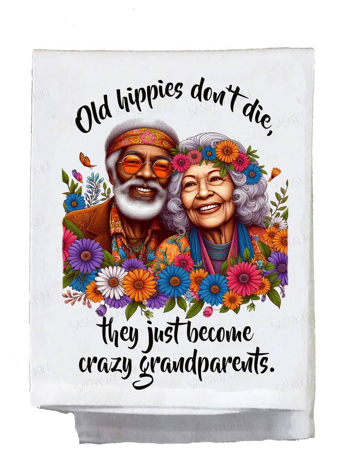 Sassy Hippies, Old hippies don't die, blk for wholesale by Sassy Talkin