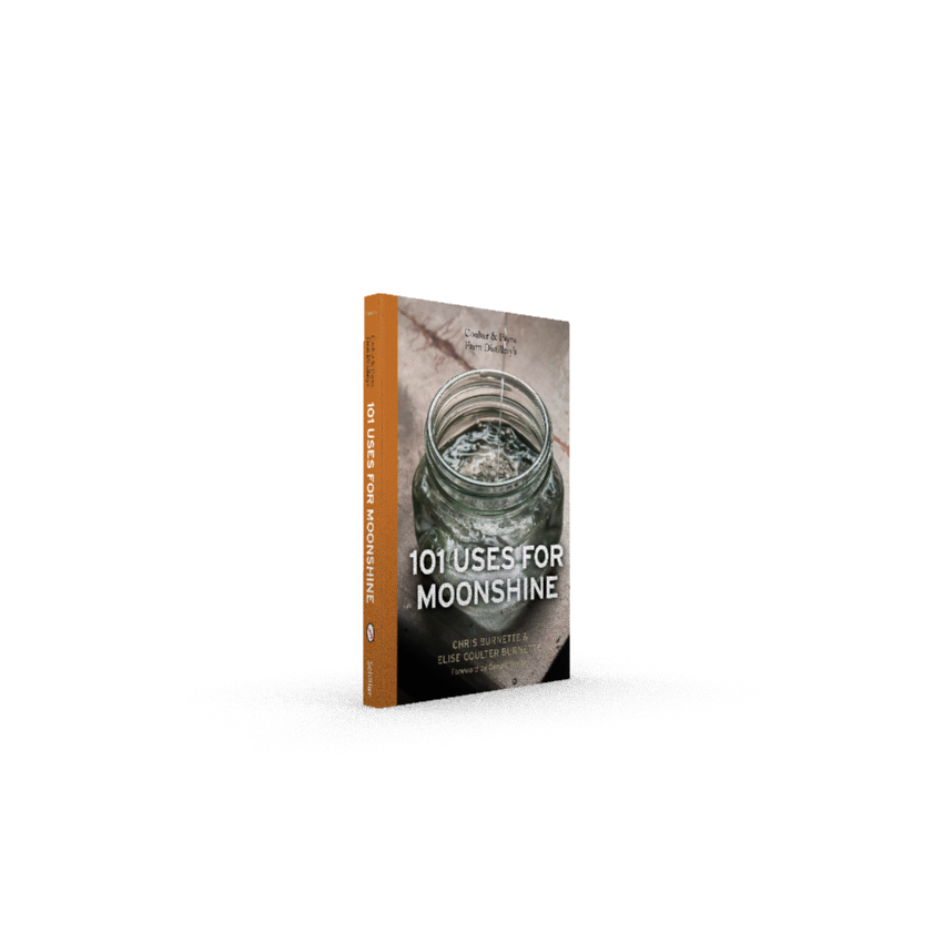 Schiffer Publishing - Wholesale Mixology & Beverage - Coulter & Payne Farm Distillery's 101 Uses for Moonshine1