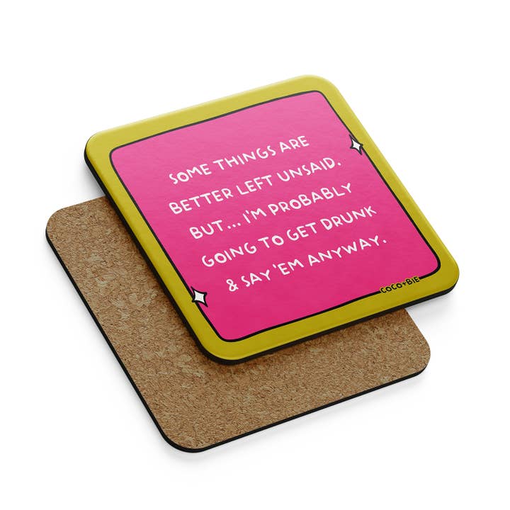 Coaster - Some Things Are Better Left Unsaid, Funny Coaster for wholesale by coco+bie designs