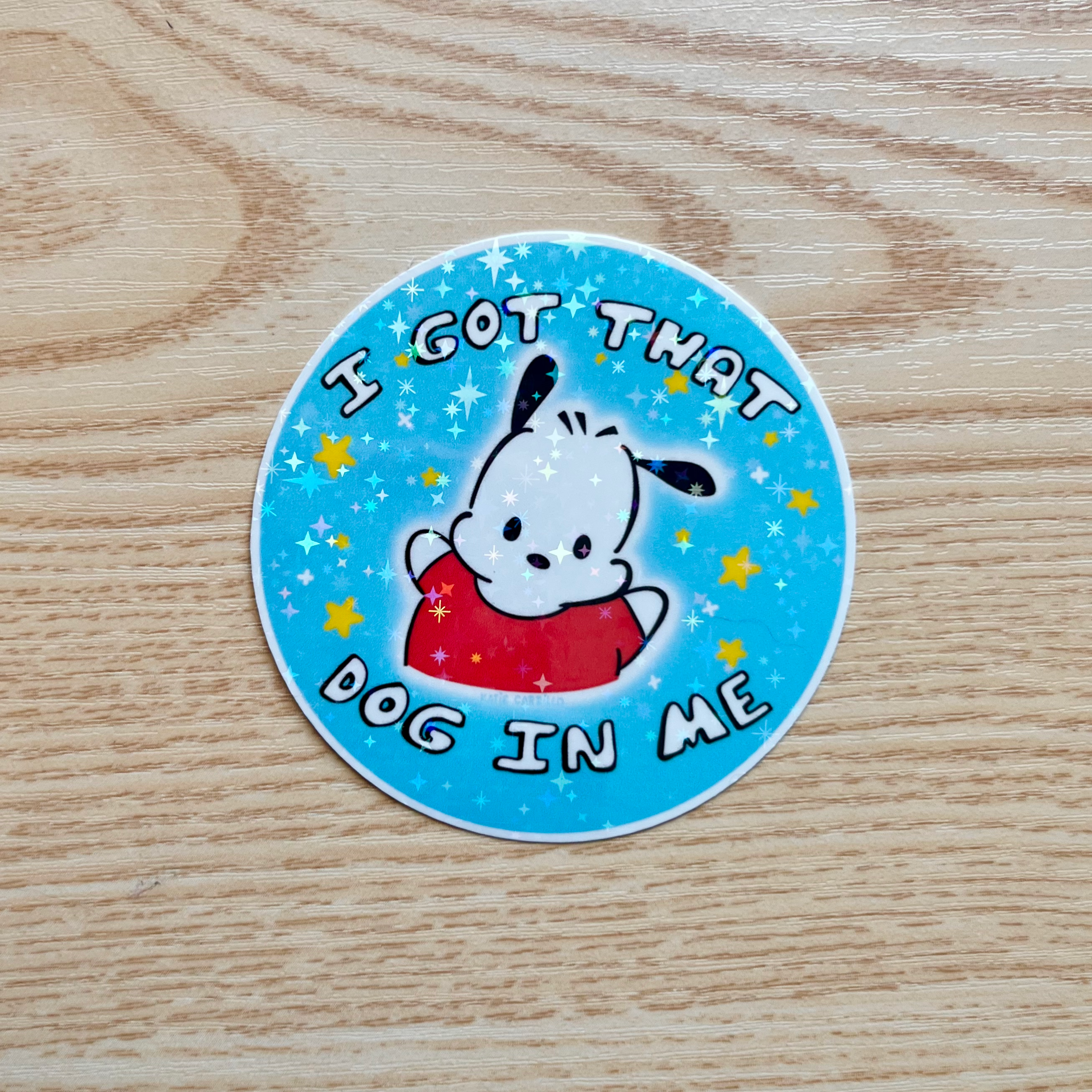 Katie Carrillo - Wholesale Sticker - I Got That Dog In Me Sparkle Sticker1
