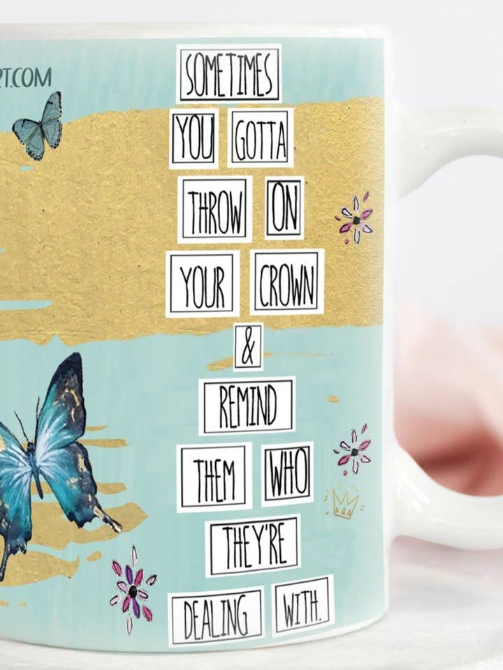Sometimes You Gotta Throw On Your Crown & Let Them Know Who They're Dealing With - Mug for wholesale by Redefining She