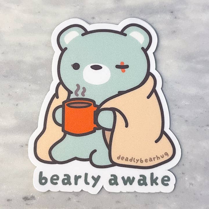 Bearly Awake Deadly Waterproof Vinyl Sticker for wholesale by deadlybearhug