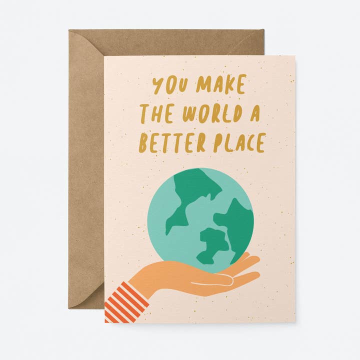 Rendi il mondo un posto migliore - Biglietto di auguri per la vendita all'ingrosso da parte di Graphic Factory