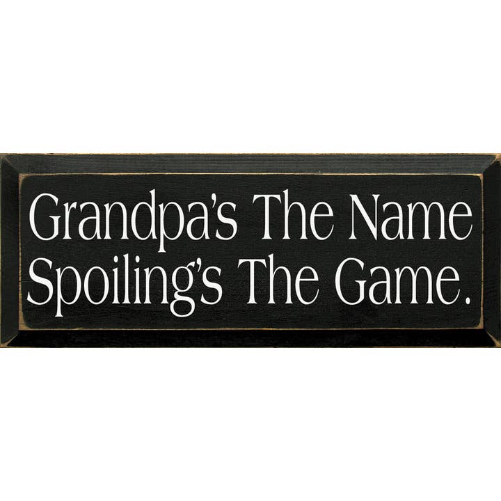 Opa ist der Name, Spoilings The Game. Schild aus Holz für den Großhandel von SAWDUST CITY