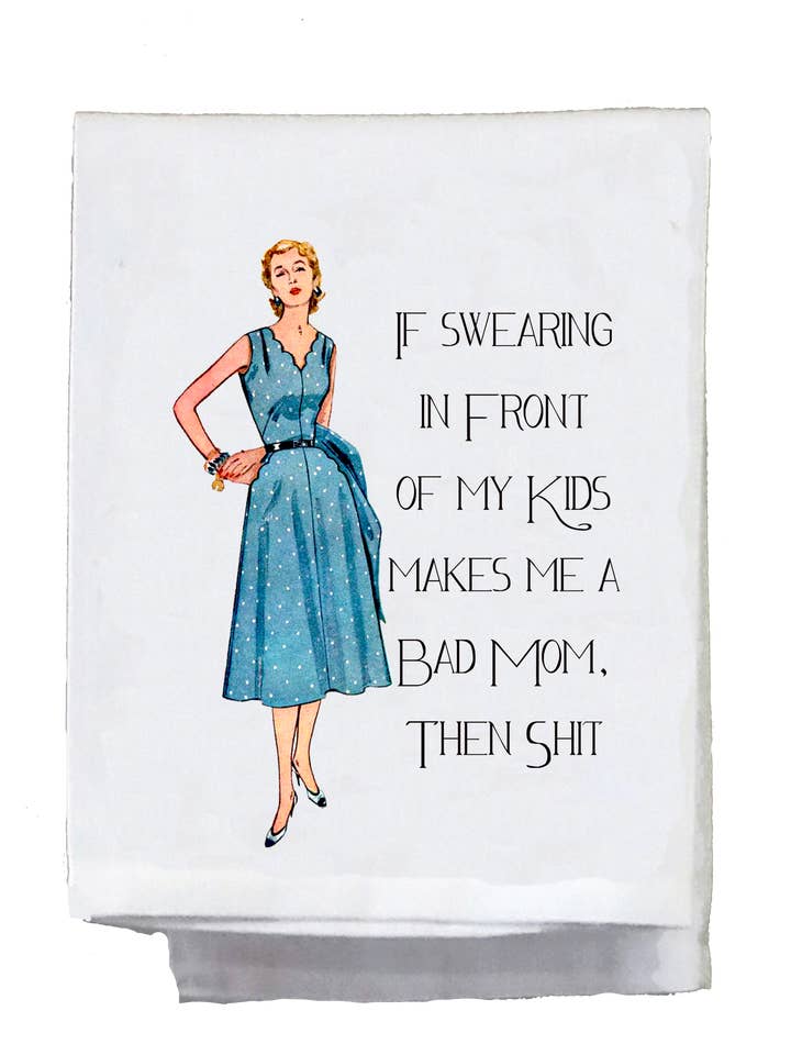 Sassy Girl, If swearing.... makes me a bad mom then shit for wholesale by Sassy Talkin