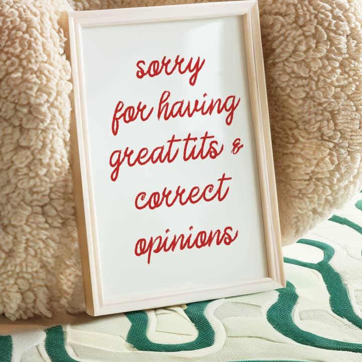 by Rosybum - Wholesale Art Print - Sorry For Having Great Tits and Correct Opinions Art Print 3