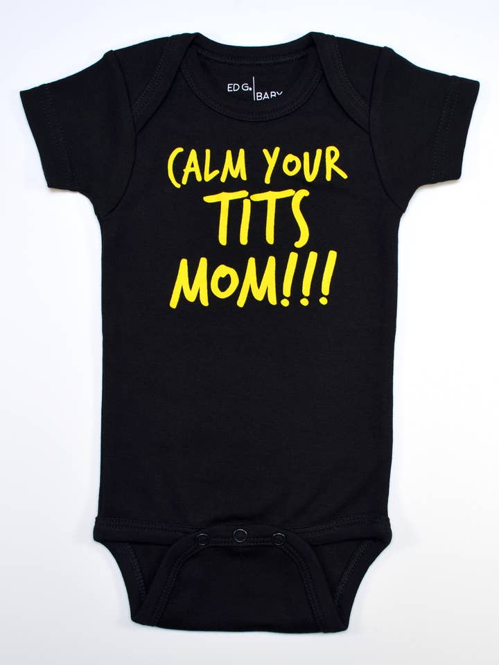 Calm Your Tits Mom Bodysuit for wholesale by Ed G Baby