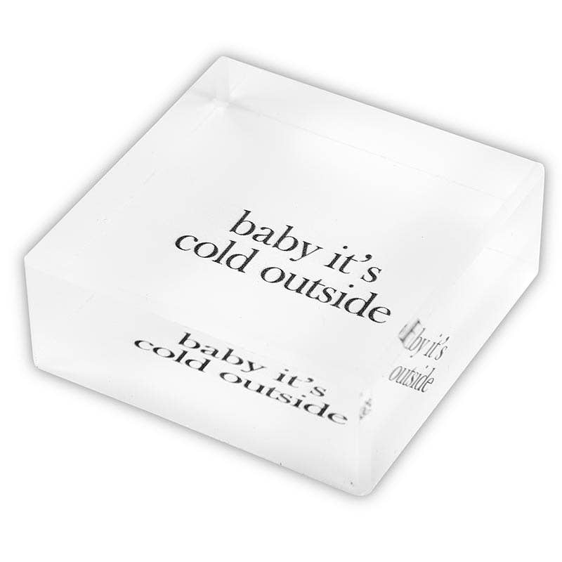 Santa Barbara Design Studio by Creative Brands - Wholesale Decorative Tabletop Object - Face To Face Lucite Block - Baby, It's Cold Outside2
