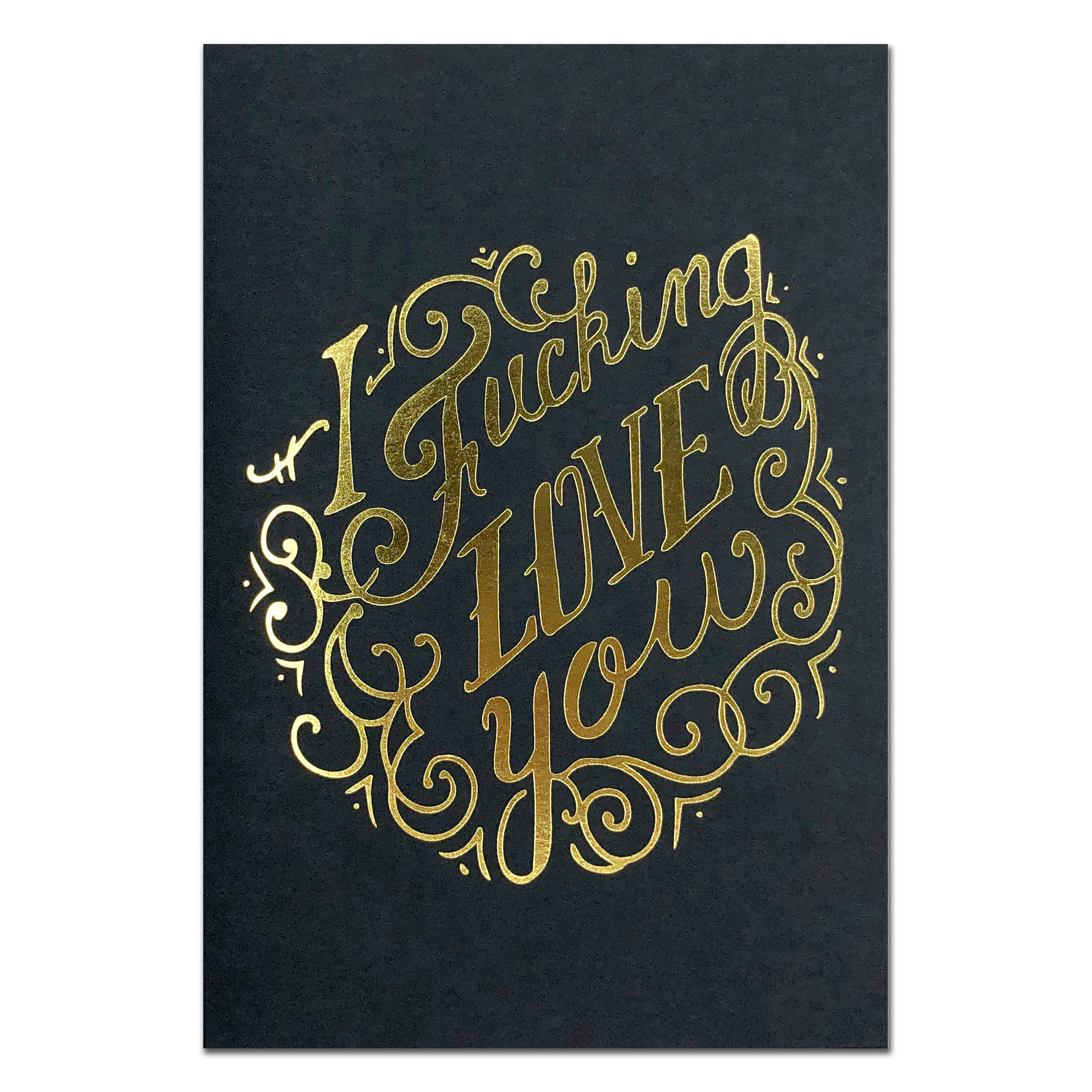 Spitfire Girl - Wholesale Love Card - Gold Foil Card - I F***king Love You0