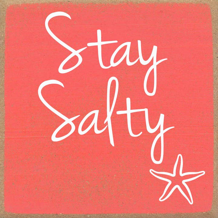 Gar Wholesale Inc. - Wholesale Sign - 4X4-1025 Stay Salty