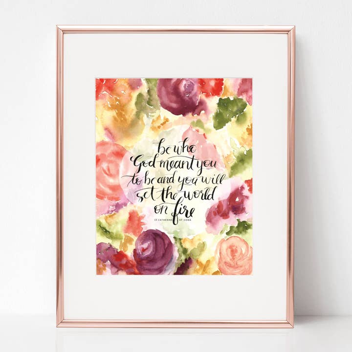 WEES WIE GOD BEDOELDE DAT JE ZOU ZIJN, FLORAL, ST. CATHARINA VAN SIENA voor wholesale door Rose Harrington