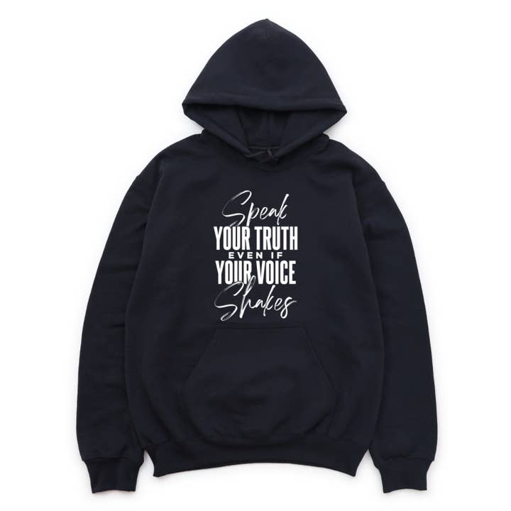 Speak Your Truth Even If Your Voice Shakes Hoodie for wholesale by A Perfect Shirt