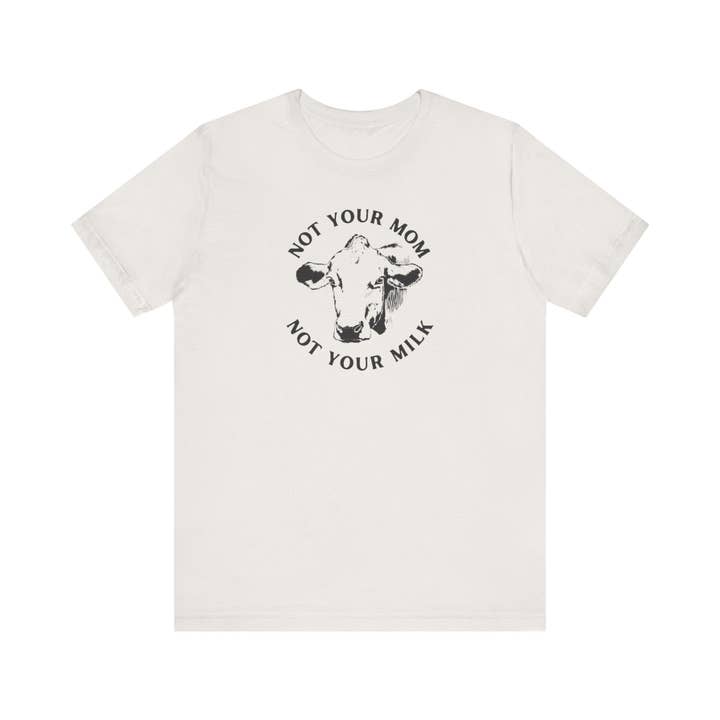 Not Your Milk Unisex Jersey Short Sleeve Tee and other Purchase Wholesale jersey milk. Free Returns & Net 60 Terms on Faire trending on Faire.
