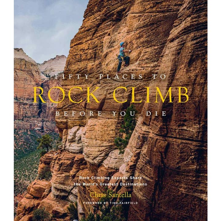 Cinquante endroits pour grimper avant de mourir : escalade pour la vente par Microcosm Publishing & Distribution