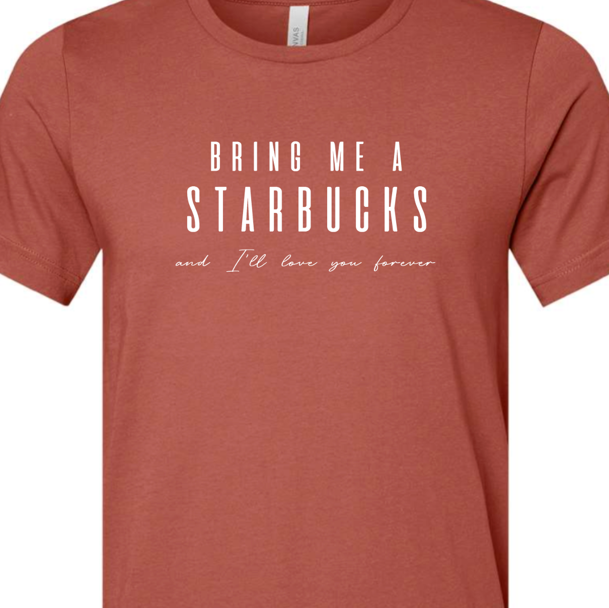 Kiki's Boutique - Wholesale Screen Printed T-Shirt - Women's - Bring Me A Starbucks And I'll Love You Forever Tee9