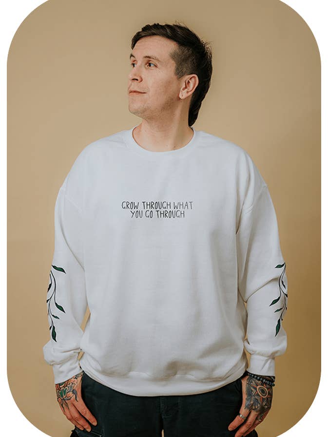 Grow Through What You Go Through; Keep Growing, Healing In Progress (includes a back-print & sleeve-prints!) - Sweatshirt for wholesale by Self-Care Is For Everyone