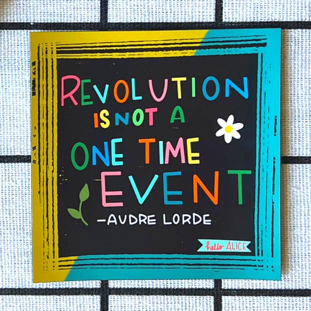 Revolution Is Not A One Time Event High Quality Magnet for wholesale by Hello Alice