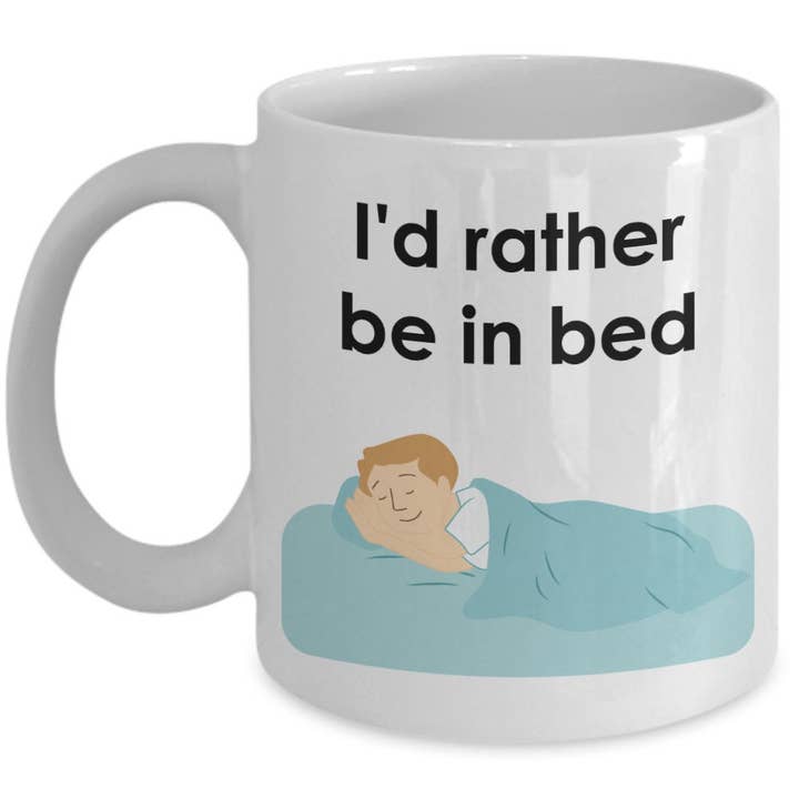 CustomHappy - Wholesale Coffee Mug - If Rather Be In Bed Mug - Funny Coffee Cup