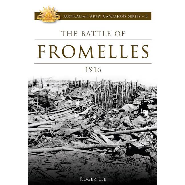 Serie de Campañas del Ejército Australiano: 8 Batalla de Fromelles 1916 para venta al por mayor de Bradley's Book Clearance