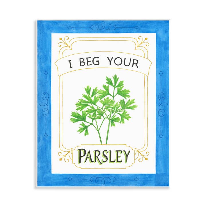 Stupell Industries - Wholesale Wall sign - I Beg Your Parsley - Unframed Wall Art0