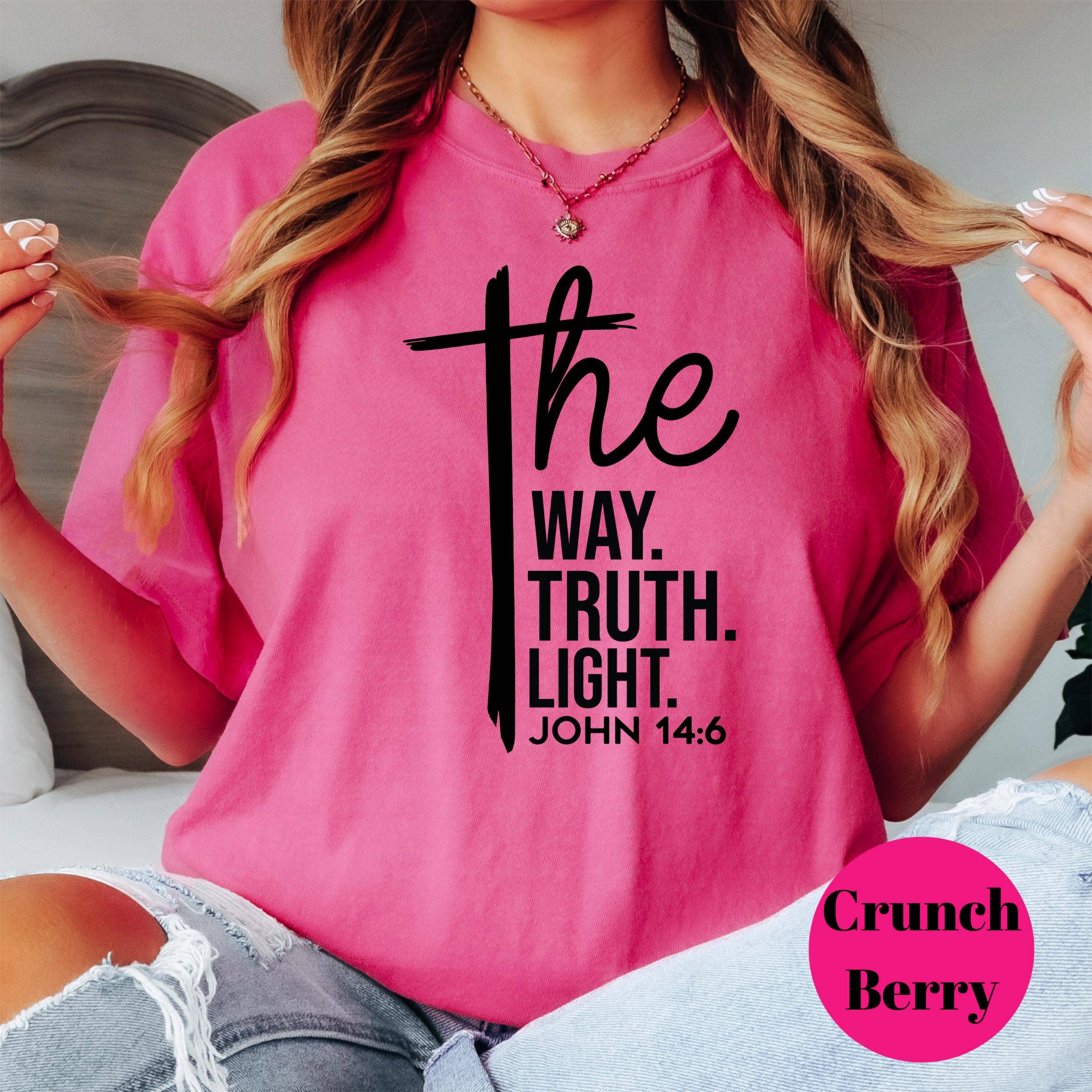 Epic Life  - Designed - Wholesale Screen Printed T-Shirt - Women's - John 14:6 Comfort Colors® Shirt, The Way The Truth The Light Christian Tee, Bible Verse Faith Shirt, Scripture Shirt, Religious Gift Tee5