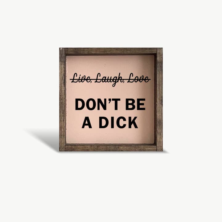 Williamraedesigns - Wholesale Art print - Don't be a Dick Framed Print - Funny Wall Art11