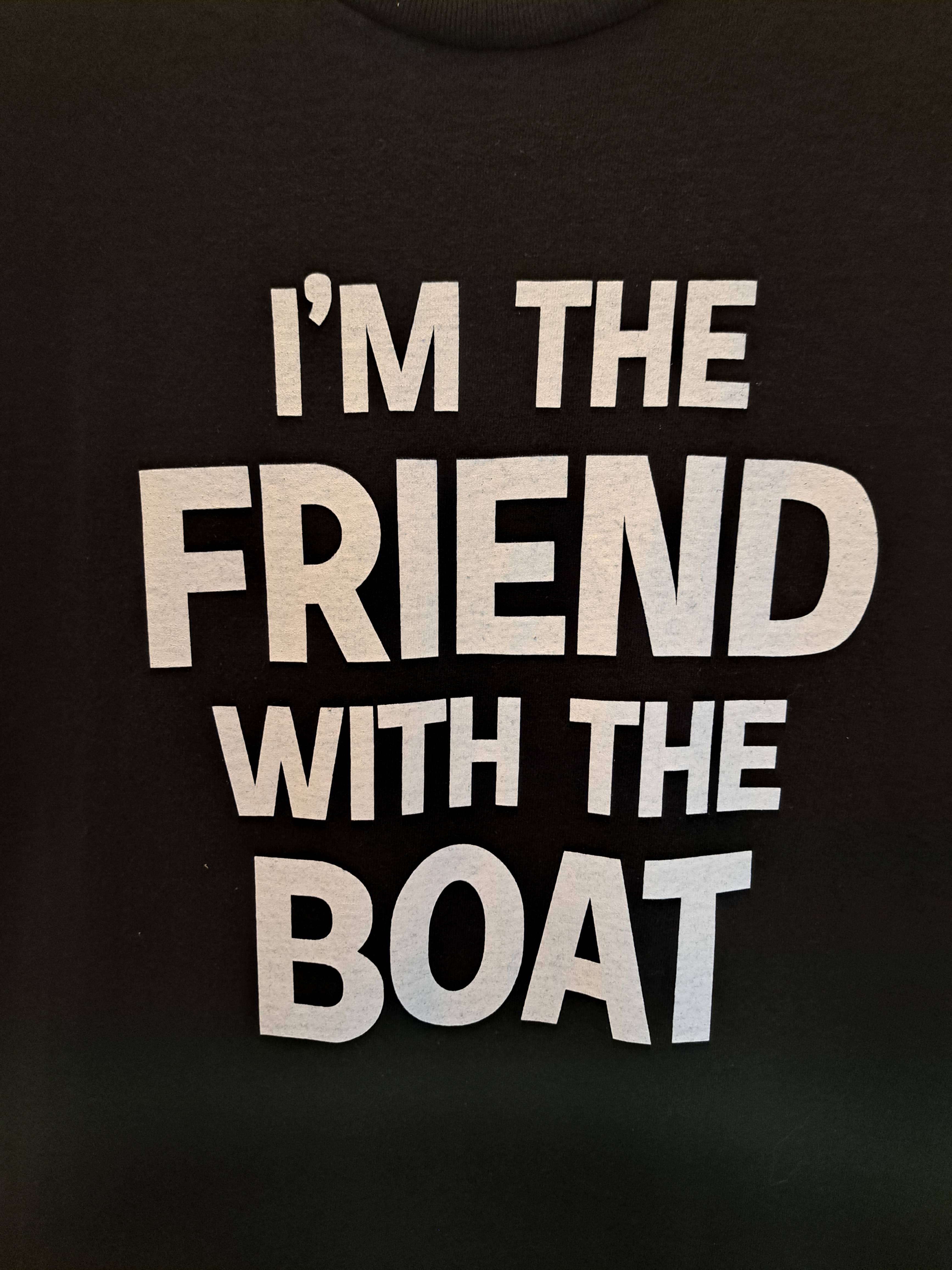 Lake It To The Limit and Possibili-Tees Apparel - Wholesale Screen Printed T-Shirt - Unisex - I'm The Friend With The Boat1