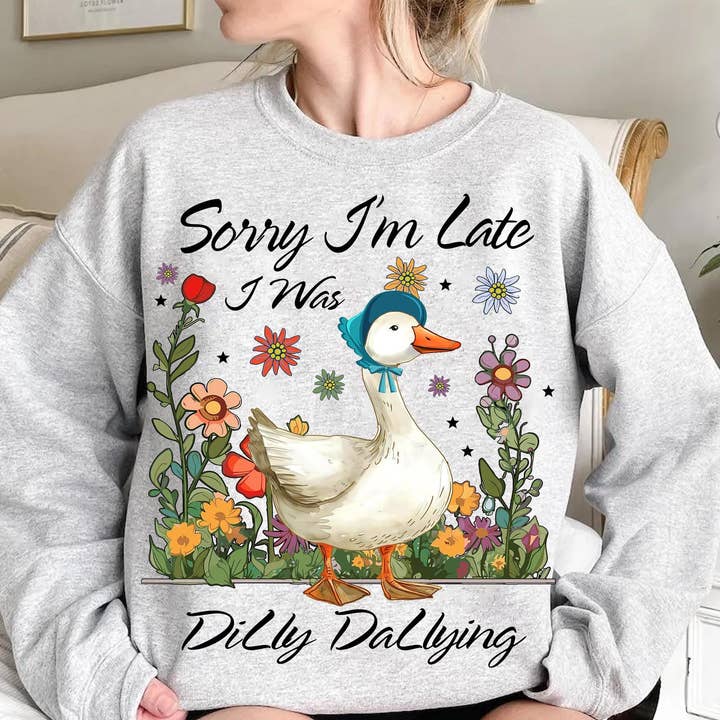 NVC Ecommerce LLC – Großhandel T-Shirt (Grafikdruck) – Damen – Entschuldigung, dass ich zu spät bin, ich habe getrödelt Shirt, Gänse-Sweatshirt1