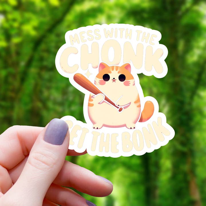 Mimic Gaming Co - Wholesale Sticker - Mess with Chonk Get Bonk Cat Sticker - 3"