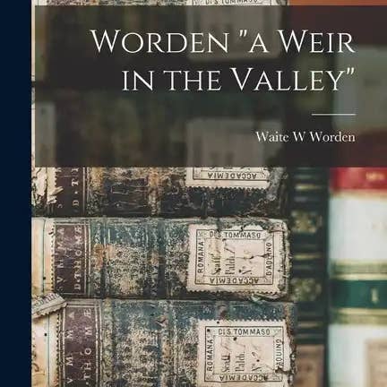 Books by splitShops - Wholesale Book - Adult - Worden "a Weir in the Valley" - Paperback